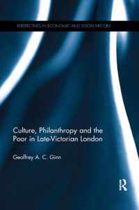 Culture, Philanthropy and the Poor in Late-Victorian London