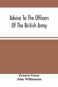 Advice To The Officers Of The British Army