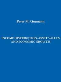 Income Distribution, Asset Values and Economic Growth