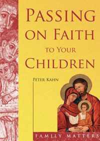 Passing on Faith to Your Children