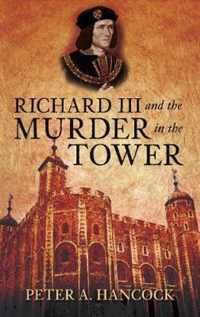 Richard III and the Murder in the Tower