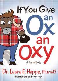 If You Give an Ox an Oxy