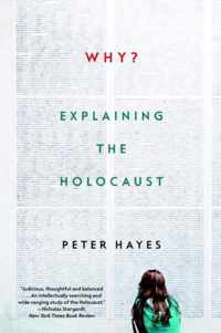 Why?  Explaining the Holocaust