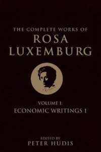 Complete Works Of Rosa Luxemburg Vol 1