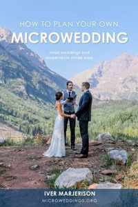 How To Plan Your Own MicroWedding