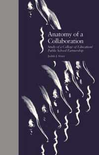 Anatomy of a Collaboration: Study of a College of Education/Public School Partnership