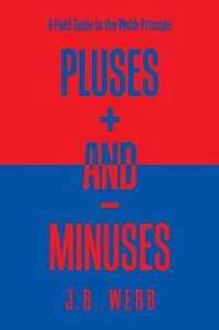 Pluses + and - Minuses