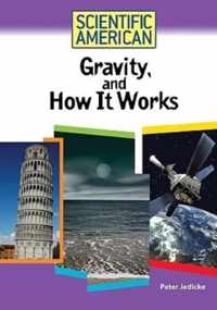 Gravity, and How it Works