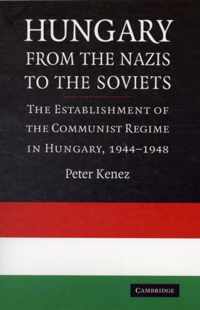 Hungary from the Nazis to the Soviets