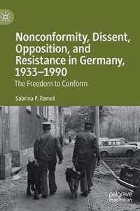 Nonconformity Dissent Opposition and Resistance in Germany 1933 1990