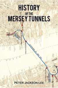 History of the Mersey Tunnels