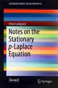 Notes on the Stationary P-Laplace Equation