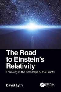 The Road to Einstein's Relativity