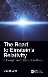 The Road to Einstein's Relativity