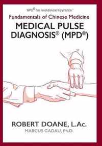 Medical Pulse Diagnosis(R) (MPD(R))