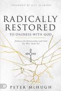 Radically Restored to Oneness with God