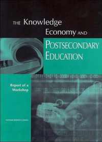 The Knowledge Economy and Postsecondary Education