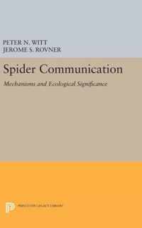 Spider Communication - Mechanisms and Ecological Significance