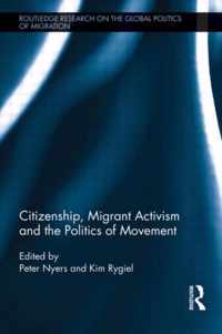 Citizenship, Migrant Activism and the Politics of Movement