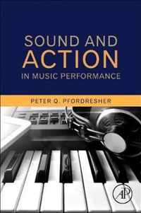 Sound and Action in Music Performance