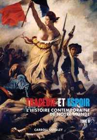 Tragedie et Espoir: l'histoire contemporaine de notre monde - TOME II