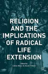 Religion And The Implications Of Radical Life Extension