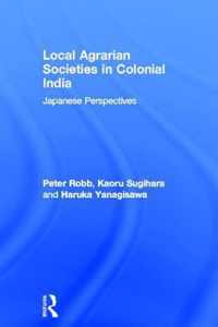 Local Agrarian Societies in Colonial India