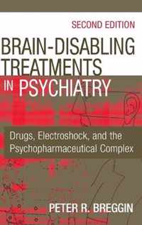 Brain-Disabling Treatments in Psychiatry