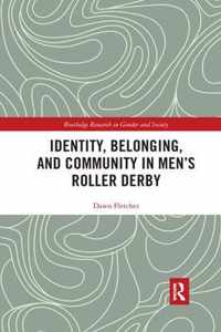 Identity, Belonging, and Community in Men's Roller Derby