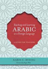 Teaching and Learning Arabic as a Foreign Language