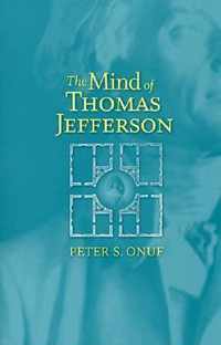 The Mind of Thomas Jefferson