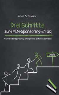 Drei Schritte zum MLM-Sponsoring-Erfolg