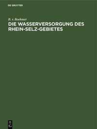 Die Wasserversorgung Des Rhein-Selz-Gebietes