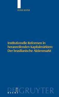 Institutionelle Reformen in Heranreifenden Kapitalmarkten: Der Brasilianische Aktienmarkt