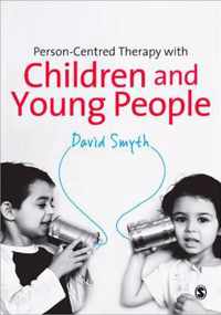 Person-Centred Therapy with Children and Young People