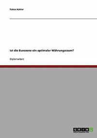 Ist die Eurozone ein optimaler Wahrungsraum?