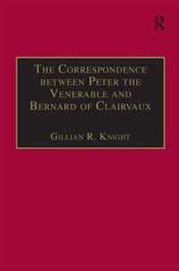 The Correspondence between Peter the Venerable and Bernard of Clairvaux