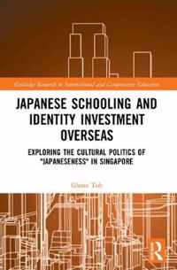 Japanese Schooling and Identity Investment Overseas