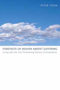 Foretaste of Heaven amidst Suffering