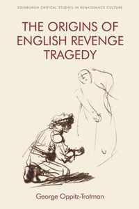 The Origins of English Revenge Tragedy