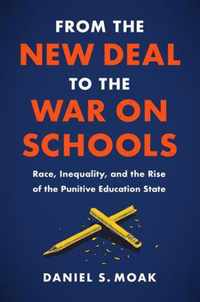 From the New Deal to the War on Schools