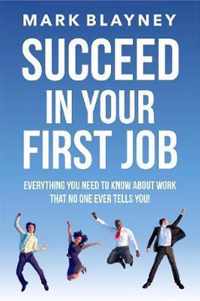 Succeed In Your First Job