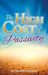 The High Cost of Passivity