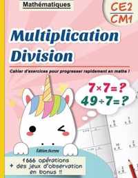 Multiplication Division CE2 CM1: Mathematiques Cahier d'exercices pour progresser rapidement en maths ! Edition licorne, 1666 operations + des jeux d'observation en bonus !!