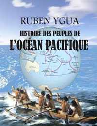 Histoire Des Peuples de l'Ocean Pacifique