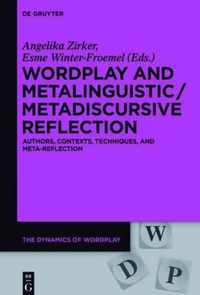 Wordplay and Metalinguistic / Metadiscursive Reflection