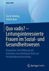 Quo vadis Leitungsinteressierte Frauen im Sozial und Gesundheitswesen