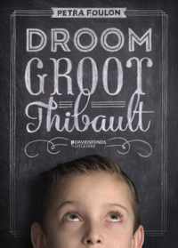 Droom groot Thibault