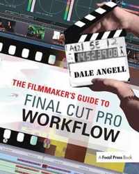 The Filmmaker's Guide to Final Cut Pro Workflow