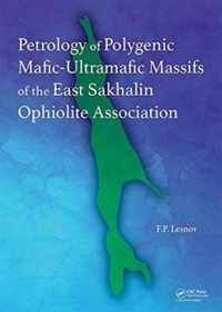 Petrology of Polygenic Mafic-Ultramafic Massifs of the East Sakhalin Ophiolite Association